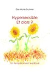 Hypersensible Et alors ?