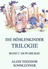 Die Höhlenkinder-Trilogie, Band 2: Im Pfahlbau