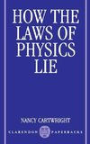 How the Laws of Physics Lie