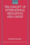 The Concept of International Obligations Erga Omnes