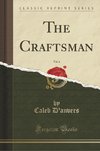 D'Anvers, C: Craftsman, Vol. 6 (Classic Reprint)