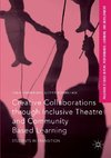 Creative Collaborations through Inclusive Theatre and Community Based Learning