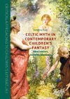 Celtic Myth in Contemporary Children's Fantasy