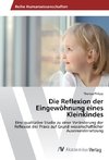 Die Reflexion der Eingewöhnung eines Kleinkindes