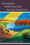 Immigration, Motherhood and Parental Involvement