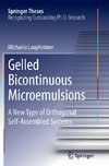 Gelled Bicontinuous Microemulsions