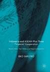 Indonesia and ASEAN Plus Three Financial Cooperation