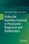 Molecular Machines Involved in Peroxisome Biogenesis and Maintenance