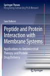 Peptide and Protein Interaction with Membrane Systems