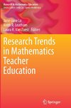 Research Trends in Mathematics Teacher Education