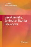 Green Chemistry: Synthesis of Bioactive Heterocycles