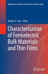 Characterisation of Ferroelectric Bulk Materials and Thin Films