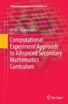 Computational Experiment Approach to Advanced Secondary Mathematics Curriculum