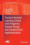 Practical Iterative Learning Control with Frequency Domain Design and Sampled Data Implementation