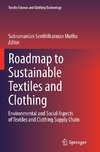 Roadmap to Sustainable Textiles and Clothing