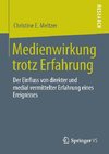 Medienwirkung trotz  Erfahrung