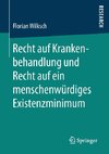 Recht auf Krankenbehandlung und Recht auf ein menschenwürdiges Existenzminimum