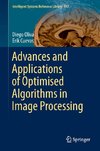 Advances and Applications of Optimised Algorithms in Image Processing