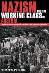 Nazism and the Working Class in Austria