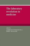 The Laboratory Revolution in Medicine