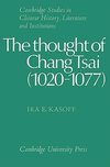 The Thought of Chang Tsai (1020 1077)