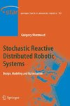 Stochastic Reactive Distributed Robotic Systems