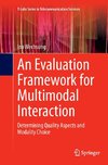 An Evaluation Framework for Multimodal Interaction