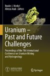 Uranium - Past and Future Challenges