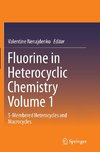 Fluorine in Heterocyclic Chemistry Volume 1