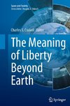 The Meaning of Liberty Beyond Earth