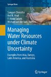 Managing Water Resources under Climate Uncertainty