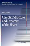 Complex Structure and Dynamics of the Heart