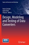 Design, Modeling and Testing of Data Converters