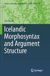 Icelandic Morphosyntax and Argument Structure