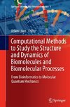 Computational Methods to Study the Structure and Dynamics of Biomolecules and Biomolecular Processes