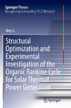 Structural Optimization and Experimental Investigation of the Organic Rankine Cycle for Solar Thermal Power Generation