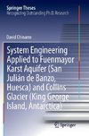 System Engineering Applied to Fuenmayor Karst Aquifer (San Julián de Banzo, Huesca) and Collins Glacier (King George Island, Antarctica)