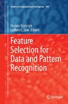 Feature Selection for Data and Pattern Recognition