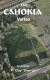 The Cahokia Vortex