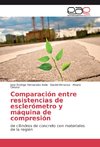 Comparación entre resistencias de esclerómetro y máquina de compresión