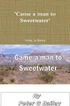 'Came a man to Sweetwater'