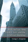 Kingston, G:  William Van Alen, Fred T. Lay and the Chrysler