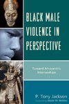 BLACK MALE VIOLENCE IN PERSPECPB