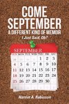 Come September-a Different Kind of Memoir