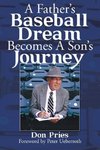 A Father's Baseball Dream Becomes A Son's Journey