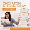 Once Upon a Digital Story