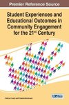 Student Experiences and Educational Outcomes in Community Engagement for the 21st Century