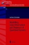 Modelling, State Observation and Diagnosis of Quantised Systems