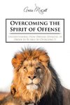 Overcoming the Spirit of Offense