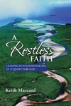 A Restless Faith